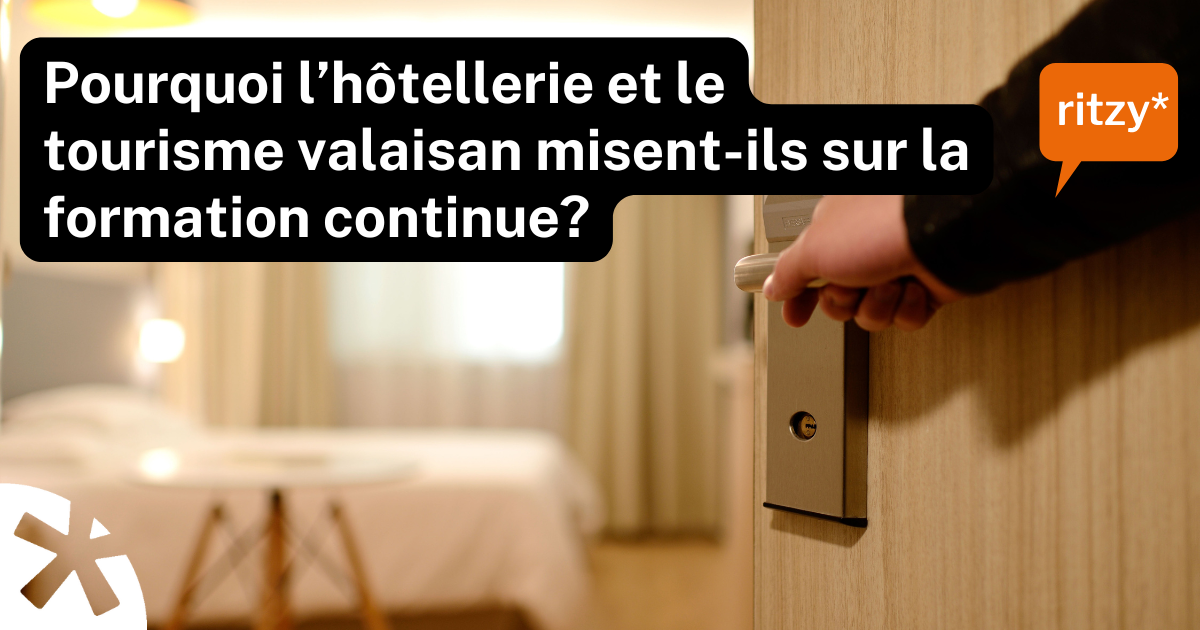 Pourquoi l’hôtellerie et le tourisme valaisan misent-ils sur la formation continue ? – visuel illustrant l’importance du développement professionnel dans le secteur touristique.