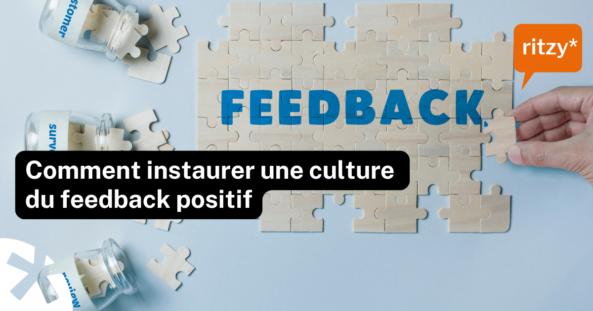 Puzzle assemblé avec le mot « feedback » et une main ajoutant une pièce, illustrant la culture du feedback positif en entreprise.
