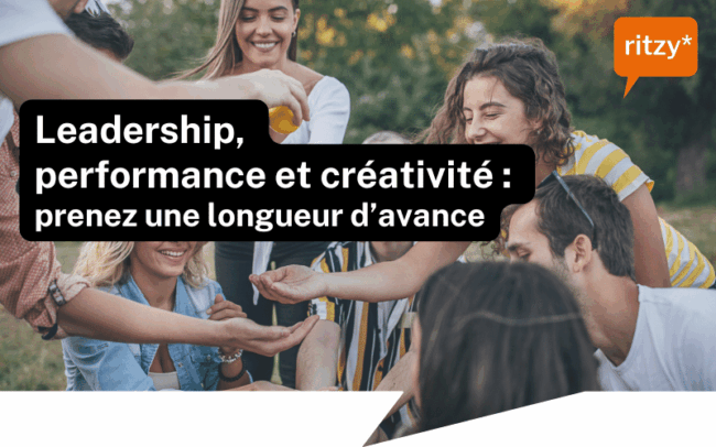 Photo d'un groupe en plein teambuilding avec un titre Leadership, performance et créativité